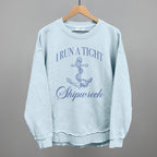I Run A Tight Shipwreck