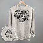 When We Have Baseball Dads (Back Print)