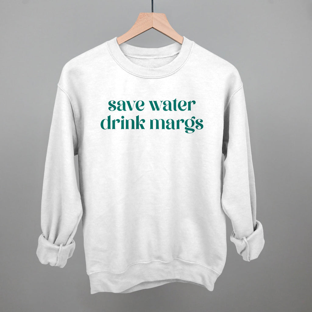 Save Water Drink Margs