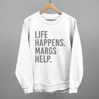 Life Happens Margs Help
