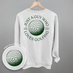 Just A Guy Who Loves Golfing (Back Print)