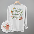 He Is Faithful In Every Season (Back Print)