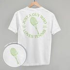 Just A Guy Who Loves Tennis (Back Print)