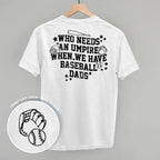 When We Have Baseball Dads (Back Print)