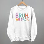 Bruh, We Back (Colorful)