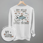 Say Hello To My Little Friends Fish (Back Print)