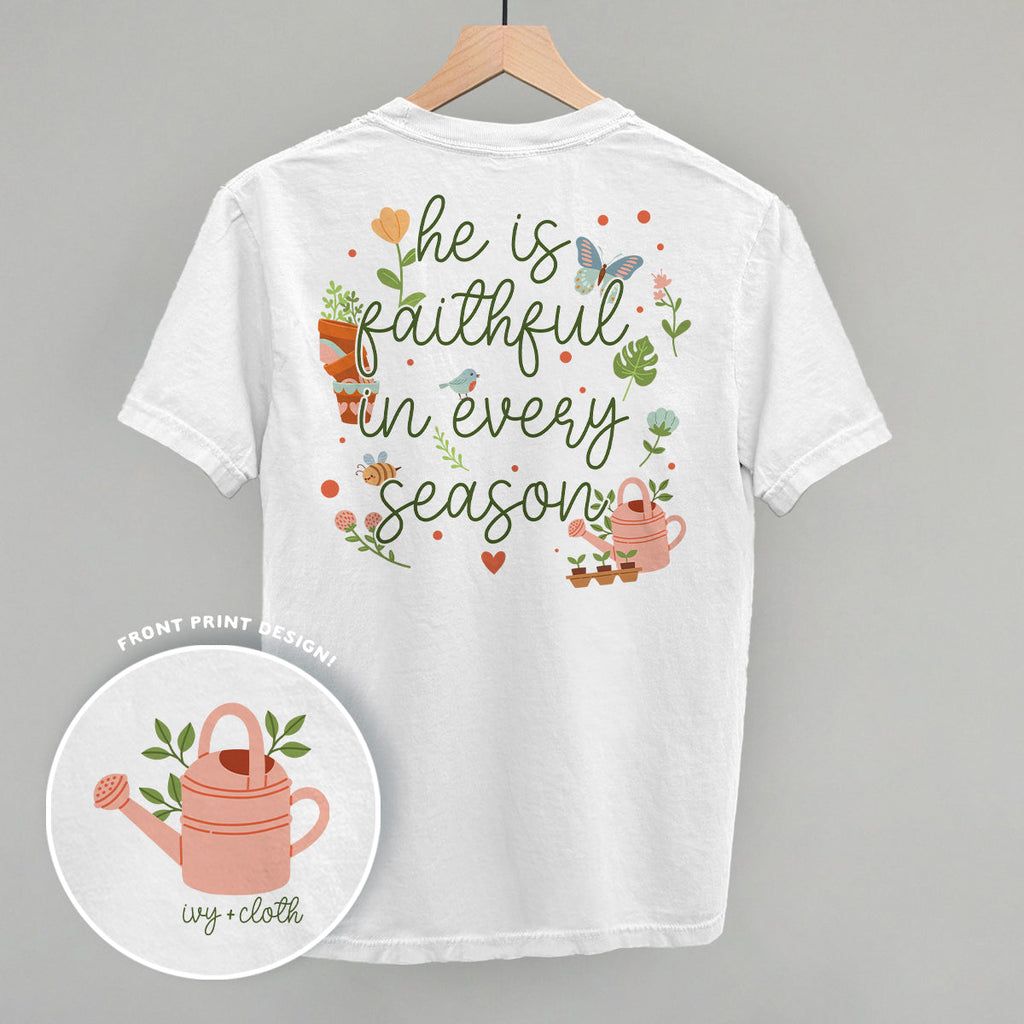 He Is Faithful In Every Season (Back Print)