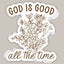 God Is Good All The Time Decal