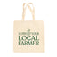 Support Your Local Farmer (Green) Tote Bag