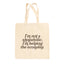 I'm Not A Shopaholic Tote Bag