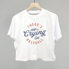 There's No Crying In Baseball