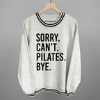 Sorry Can't Pilates Bye