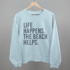 Life Happens. The Beach Helps.